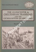 Book cover of The Gloucester & Cheltenham Railway and the Leckhampton Quarry Tramroads  by BICK, D. E.